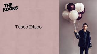 The Kooks - Tesco Disco (Official Audio)