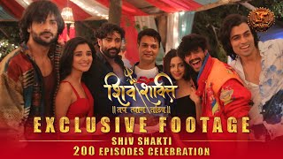 Exclusive Footage | Shiv Shakti: Tap Tyaag Tandav 200 Episodes Celebration | Swastik Productions