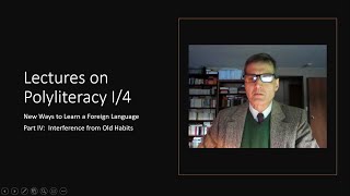 Interference from Old Habits Lectures on Polyliteracy I/4 from New Ways to Learn a Foreign Language