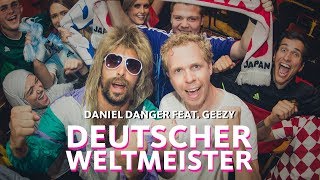 Daniel Danger feat. Geezy: Deutscher Weltmeister (offizielles Musikvideo) | 1LIVE WM-Song 2018