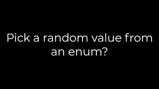 Java :Pick a random value from an enum?(5solution)