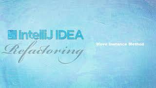 Refactoring Java With IntelliJ IDEA - 12 move instance method