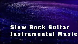 Slow Rock Guitar - Best Instrumental Rock