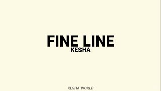 Kesha - Fine Line [Traducción al Español] | Kesha World