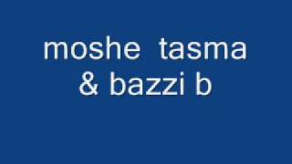 moshe tasma \u0026 bazzi b להפיל ולא ליפול