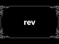 Rev - Definition and How To Pronounce