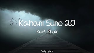 Kaifi Khalil - Kahani Suno 2.0 (lyrics)