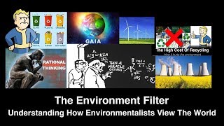 The Environmental Filter – Understanding How Environmentalists View The World