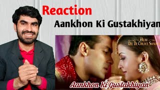 Pakistan Reaction To Aankhon Ki Gustakhiyan  | Hum Dil De Chuke Sanam | Aishwarya, Salman Khan.
