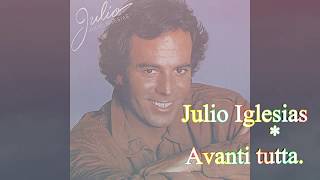 Julio Iglesias Avanti tutta con testo video Mario Ferraro