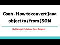Gson - How to convert Java object to / from JSON