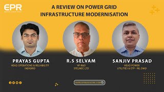 A review on power grid infrastructure modernisation | Panel Discussion | EPR Magazine