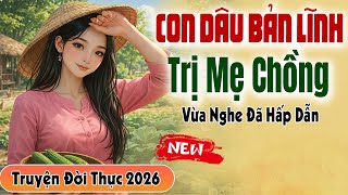 Truyện Ngắn Gay Cấn: CON DÂU BẢN LĨNH TRỊ MẸ CHỒNG - Kể Truyện Đời Thực Đêm Khuya