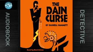 Detective | Continental Op |The Dain Curse |Dashiell Hammett | Hardboiled |Read by Mark Nelson