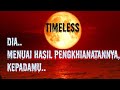 Menuai hasil pengkhianatannya kepadamu || Timeless