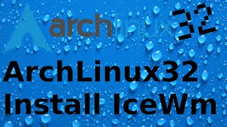 ArchLinux32 - Install IceWm