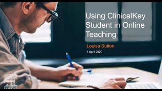 Using ClinicalKey Student in Online Teaching  Webinar - Apr 1 2020