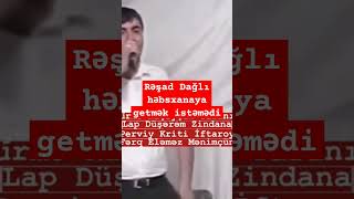 Rəşad Dağlı həbsdən əvvəl və sonra