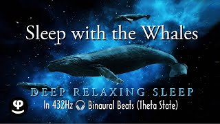 [9 Hour Delta Waves] Deep Sleep with Whales (432Hz Binaural Beats) | Theta State  Frequency