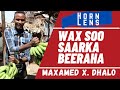 WARBIXIN XIISO LEH: WAX-SOO-SAARKA BEERAHA JUBBA