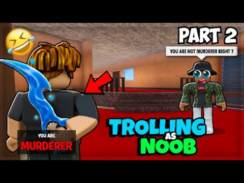Trolling Noobs In Murder Mystery 2 Roblox 2 Youtube