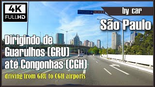 [4K] from Guarulhos GRU Airport to Congonhas Sao Paulo CGH Airport by car - driving from GRU to CGH