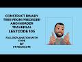 Construct Binary Tree From Preorder And Inorder Traversal | LeetCode 105 | English | Code Included