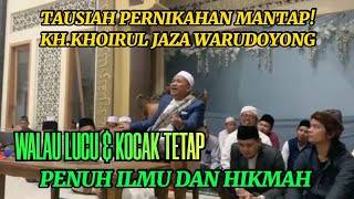 KH.M.Khoirul Jaza Warudoyong Sukabumi, CERAMAH PERNIKAHAN