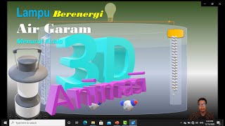 Vid5 Lampu berenergi air garam menurut ilmu kimia dengan 3d animasi