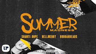 Shanti Dope feat. Buddahbeads & HELLMERRY - Summer Madness ( Lyric )