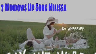 7 Windows Up Milissa Music Video