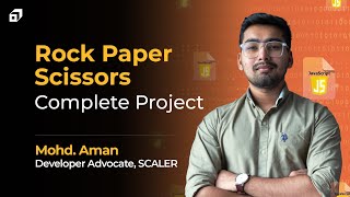 Rock Paper Scissors Game using JavaScript Complete Project | HTML | CSS | Web Development | @SCALER