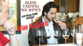 A Master Sommelier blind tastes 6 wines against one of the world's greatest tasters