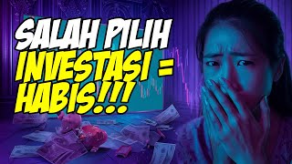 🔴 SALAH PILIH INVESTASI = HABIS Beda Investasi/Trading Saham, Reksadana, Deposito, Emas,  Obligasi