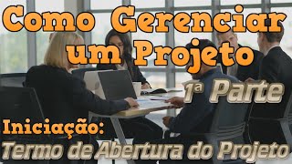 Gerenciando um Festival de Rock – Parte 01: Termo de Abertura do Projeto