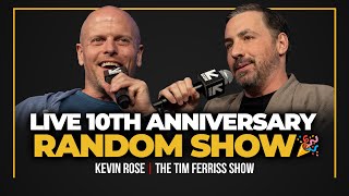 Tim Ferriss with Kevin Rose — Live 10th Anniversary Random Show!