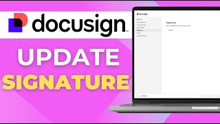 How to Change Update Your DocuSign Signature Full 2025 Guide