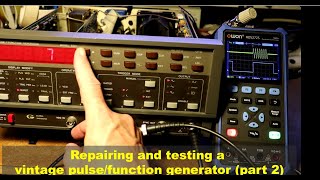 #101: Repairing and testing a vintage pulse/function generator (part 2)