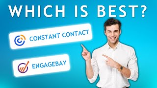 EngageBay vs Constant Contact - Features Comparison - Which is the better CRM in 2025