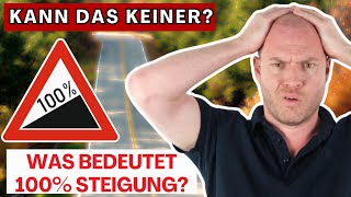 Kann eine Straße eine Steigung von 100 % haben?