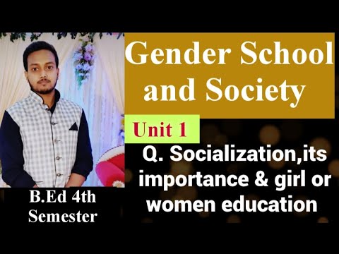 Socialization ,its Importance & Girl Or Women Education || Gender ...