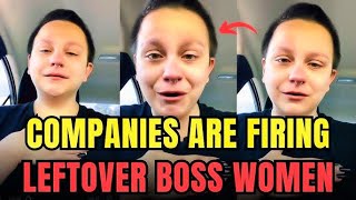 Leftover Boss Women Are Getting Fired By More and More Companies