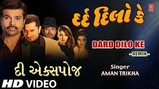 Dard Dilo Ke (Remix) | The Xpose | Aman Trikha | Himesh Reshammiya | Gujarati Remix Song