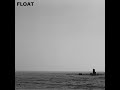 FLOAT - 'Float' Album in Visual