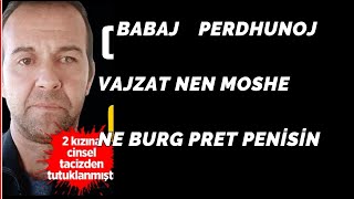 Babaj Perdhunon Vajzat- NE BURG  PRET PENİSİN(18JavesheShtatzene me te Atin)