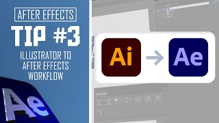 AE TIP #3: Adobe Illustrator to After Effects Workflow