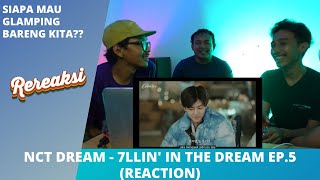 NCT DREAM - 7LLIN' IN THE DREAM EP.5 (REACTION)