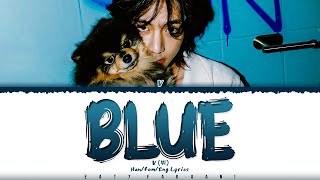V - 'Blue'  Lyrics [Color Coded_Han_Rom_Eng]