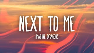 Imagine Dragons - Next To Me (Lyrics)