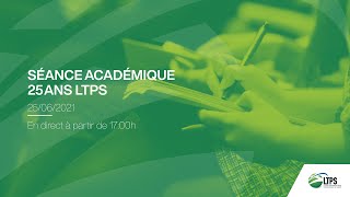 Séance académique - 25 ans - LTPS